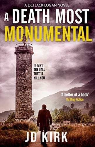A Death Most Monumental (DCI Logan Crime Thrillers #8)