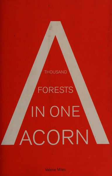 A Thousand Forests in One Acorn