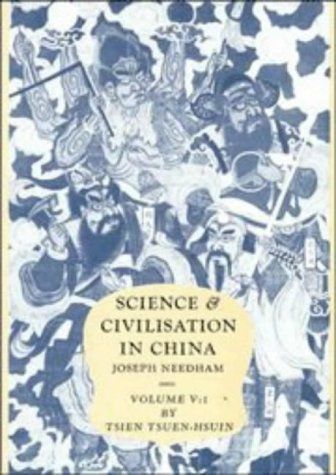 Science and Civilisation in China: Volume 5, Chemistry and Chemical Technology, Part 1, Paper and Printing