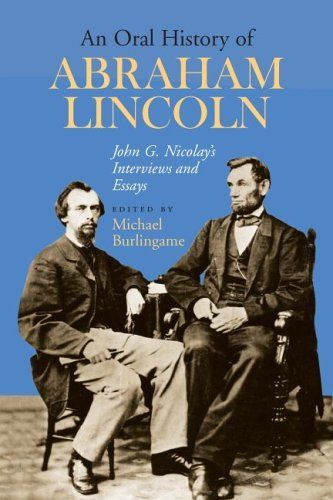 An Oral History of Abraham Lincoln