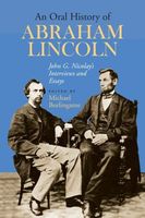 An Oral History of Abraham Lincoln