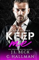 Keep Me: A Mafia Romance