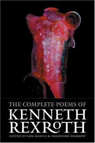 The Complete Poems of Kenneth Rexroth