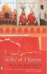 City Of Djinns : A Year In Del