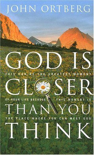 God is Closer Than You Think