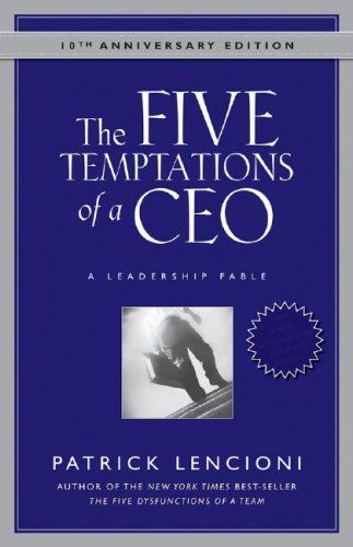The Five Temptations of a CEO, 10th Anniversary Edition