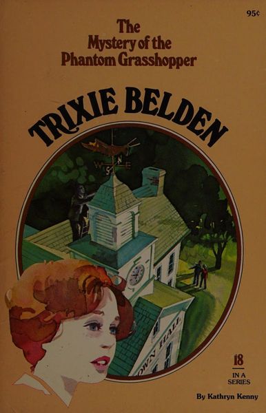 Trixie Belden and the Mystery of the Phantom Grasshopper