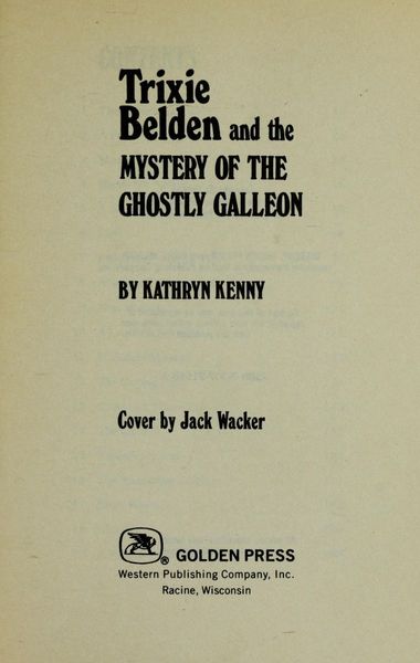 Trixie Belden and the Mystery of the Ghostly Galleon