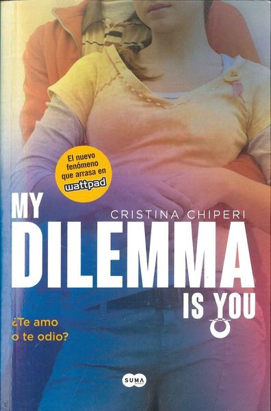 My Dilemma Is You. Un Nuevo Amor. O Dos... (Serie My Dilemma Is You 1)