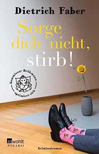 Sorge dich nicht, stirb