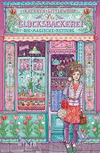 Die Glücksbäckerei 05 - Die magische Rettung