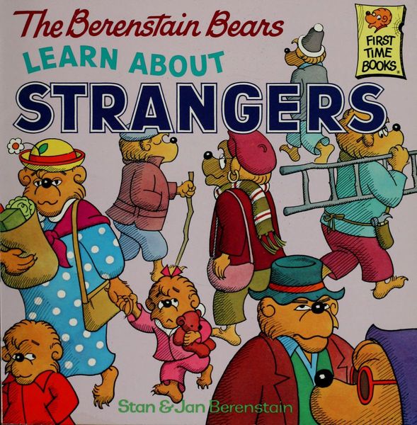 The Berenstain Bears Learn about Strangers