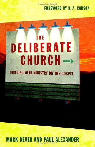 The Deliberate Church