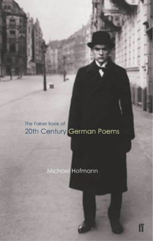 The Faber Book of 20th Century German Poems