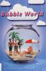 Bubble World