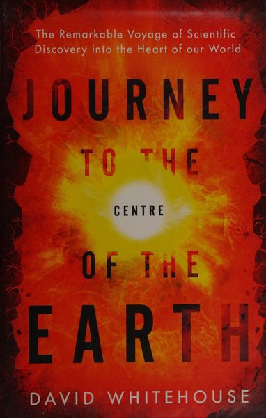 Journey to the Centre of the Earth