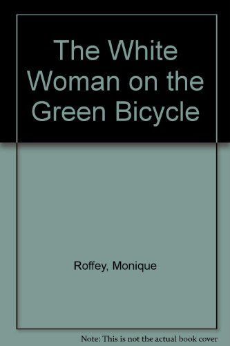 The White Woman on the Green Bicycle