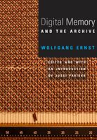 Digital Memory and the Archive