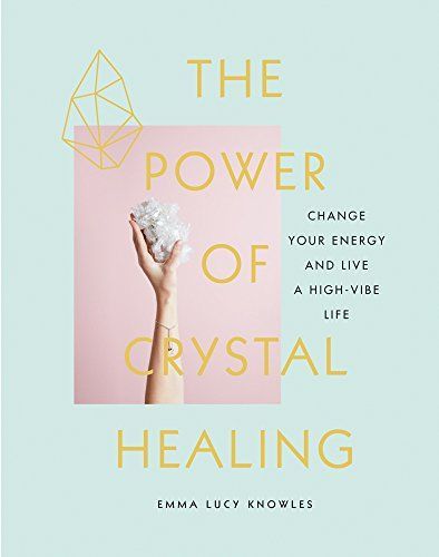 The Power of Crystal Healing