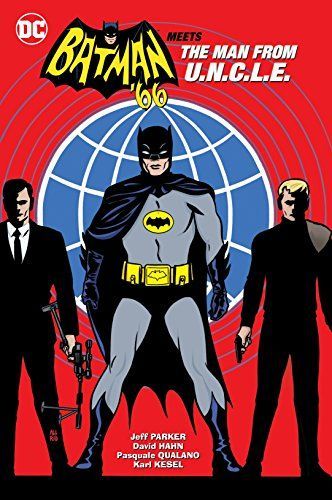 Batman '66 Meets the Man from U. N. C. L. E.