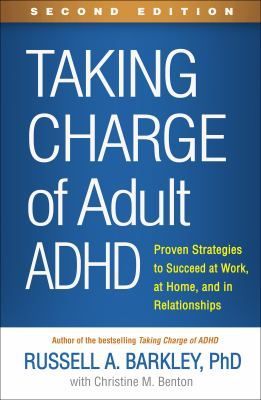 Taking Charge of Adult ADHD, Second Edition