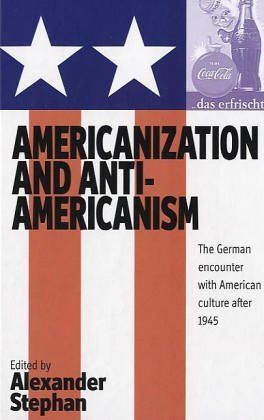 Americanization and Anti-Americanism