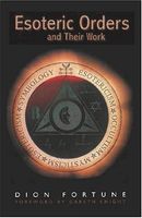 Esoteric Orders and Their Work