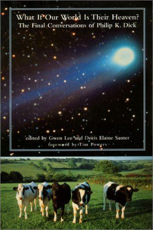 What If Our World is Their Heaven?