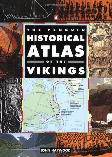 The Penguin Historical Atlas of the Vikings