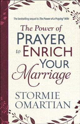 The Power of PrayerTM to Enrich Your Marriage