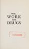 Will Work for Drugs