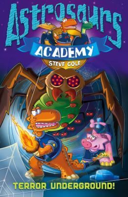 Astrosaurs Academy 3: Terror Underground