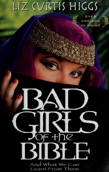 Bad Girls of the Bible