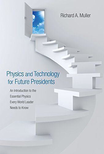 Physics and Technology for Future Presidents