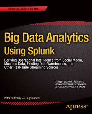 Big Data Analytics Using Splunk