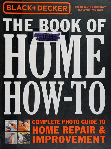 Black & Decker The Book of Home How-To