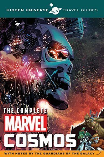 Hidden Universe Travel Guides: The Complete Marvel Cosmos