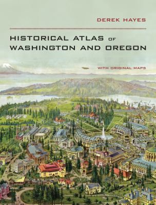 Historical Atlas of Washington and Oregon