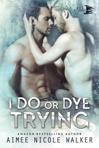I Do, Or Dye Trying (Curl Up and Dye Mysteries, #4)