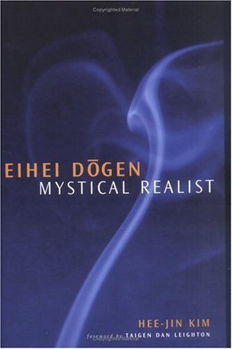 Eihei Dogen: Mystical Realist