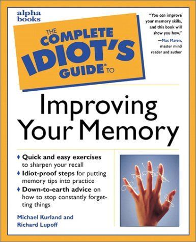 The Complete Idiot's Guide to Improving Your Memory