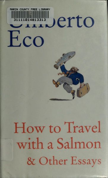 How to travel with a salmon & other essays