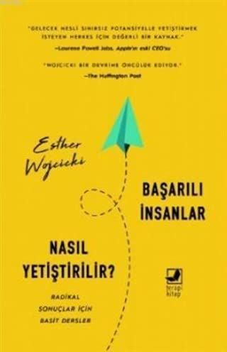 Basarili Insanlar Nasil Yetistirilir; Radikal Sonuclar Icin Basit Dersler