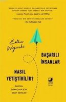 Basarili Insanlar Nasil Yetistirilir; Radikal Sonuclar Icin Basit Dersler