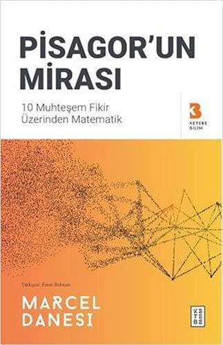 Pisagor'un Mirasi;10 Muhtesem Fikir Üzerinden Matematik