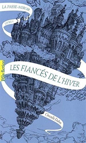 La Passe-miroir livre 1 - les fiances de l'hiver