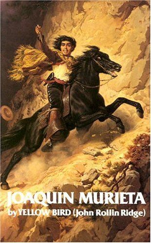 Life and Adventures of Joaquin Murieta