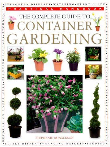 The Practical Encyclopedia of Container Gardening