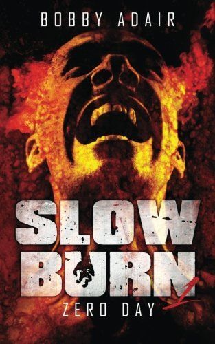 Slow Burn: Zero Day