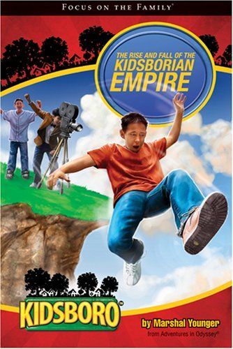 The Rise and Fall of the Kidsborian Empire (Kidsboro Adventures)